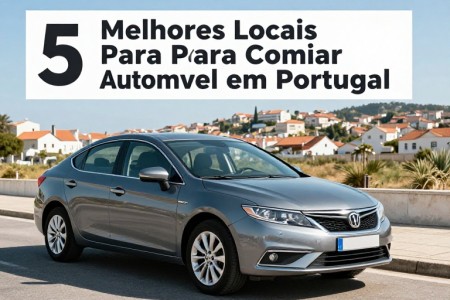 5 Melhores Locais Para Comprar Automóvel em Portugal